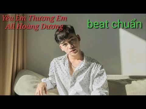 [Beat karaoke] Yêu Em Thương Em - Ali Hoàng Dương ( beat chuẩn)