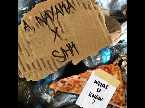 A. Nayaka x Sihk - What U Know (Official Lyric Video)