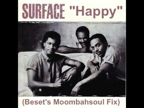 Surface - Happy (Beset's Moombahsoul Fix)
