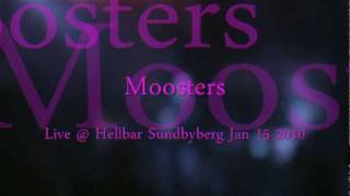Moosters @ Hellbar The Cave Rock Club Sundbyberg Jan 15 2010