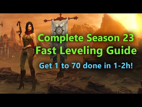 Complete Season 23 Fast Leveling Guide - ALL CLASSES & STRATEGIES (with TL;DW)