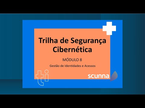 Scunna +praTi  | Trilha de Segurança Cibernética Básica | Módulo 8