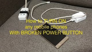 How to turn on any mobile phones with broken power button | very easy