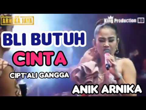 BLI BUTUH CINTA - ANIK ARNIKA