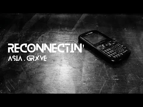 ASIA - RECONNECTIN' feat. Grxve (Official Lyric Video)