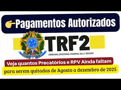 👉RPV PRECATORIES - SEE HOW MANY PAYMENTS WERE RELEASED AT THE TRF2 IN AUGUST 2025