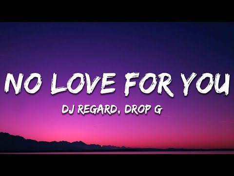 Regard, Drop G - No Love For You (Lyrics)