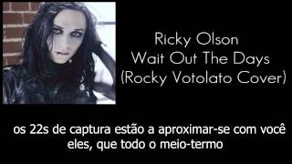 Ricky Olson Wait Out The Days (Rocky Votolato Cover) Legendado