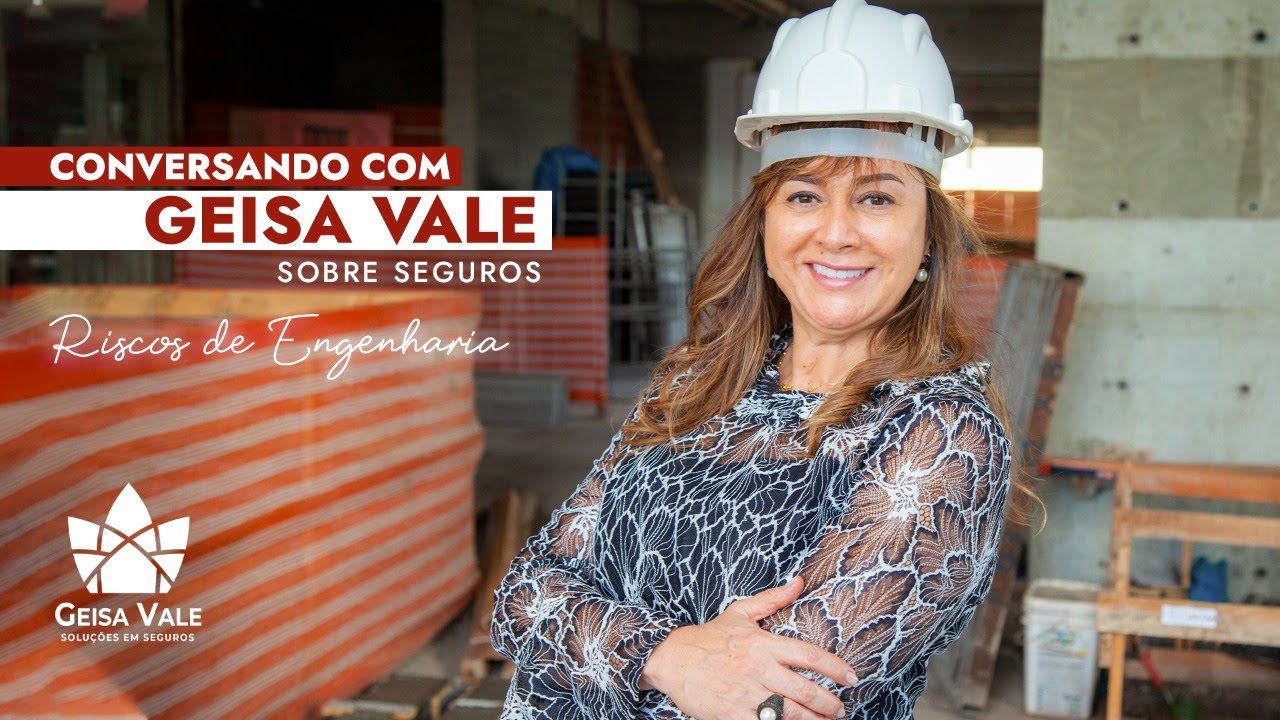 Conversando com Geisa Vale sobre Seguros | Riscos de Engenharia