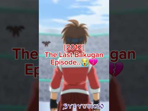 First vs Last Bakugan Episode..🥰💔😭