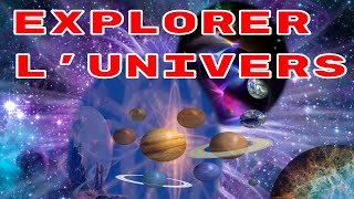 EXPLORER L'UNIVERS