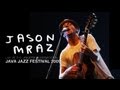 Jason Mraz "Make it Mine" Live at Java Jazz Festival 2009