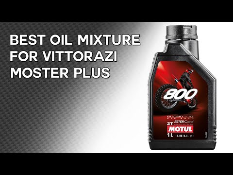 The best oil mixture for Vittorazi Moster Plus. Scout User Manuals