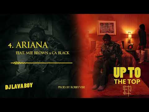 DJ LAVA BOY - ARIANA FEAT. MEE BROWN & CA BLACK  ( OFFICIAL AUDIO )