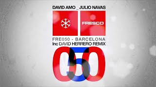 FRE050 - David Amo & Julio Navas - Barcelona (Original Mix)