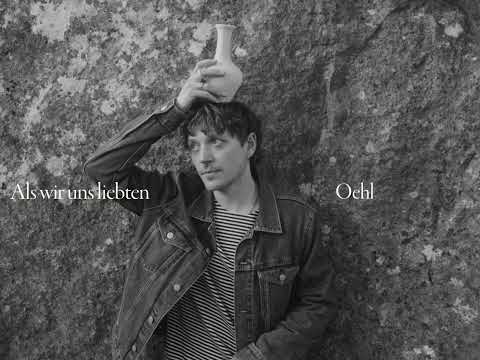 Oehl – Als wir uns liebten (Official Video)