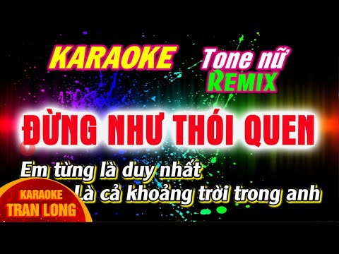 Đừng như thói quen karaoke tone nữ (Ebm) remix