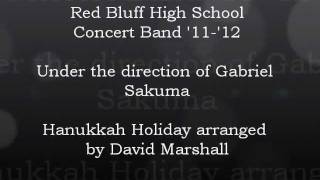 Red Bluff High School Concert Band - Hanukkah Holiday arranged by David Marshall