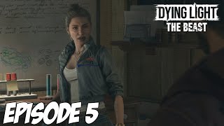 DYING LIGHT THE BEAST : UN MONSTRE ÉTRANGE | Episode 5