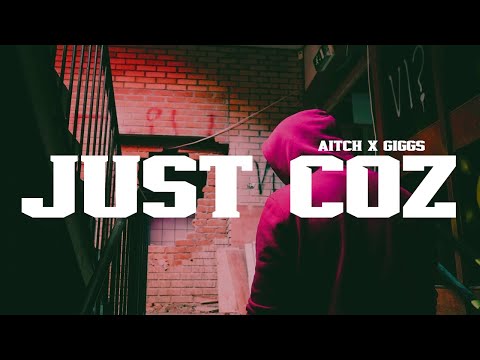 Aitch x Giggs - Just Coz (Lyrics)