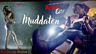 MUDDATON || MUMBAI CITY || AMIT MISHRA || NEW WHATSAPP STATUS || SAIF SARAFAT