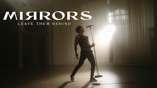 Mirrors - Leave Them Behind