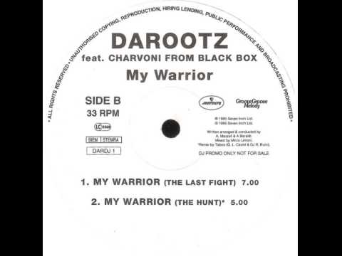 Darootz Featuring Charvoni From Black Box - My Warrior (The Hunt)