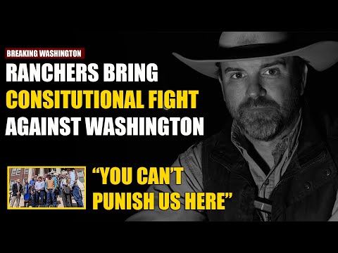 BREAKING: Ranchers Challenge Washington