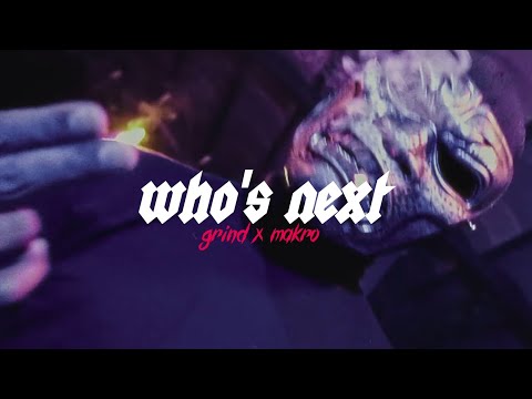 𝙬𝙝𝙤'𝙨 𝙣𝙚𝙭𝙩 - 𝐆𝐑𝐈𝐍𝐃 𝐱 𝐌𝐀𝐊𝐑𝐎 (ꜱʟᴏᴡᴇᴅ + ʀᴇᴠᴇʀʙ)