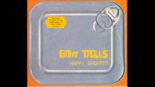 60ft Dolls - Happy Shopper