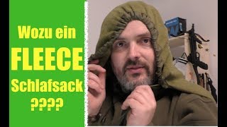 Wozu einen FLEECE Schlafsack bitte?