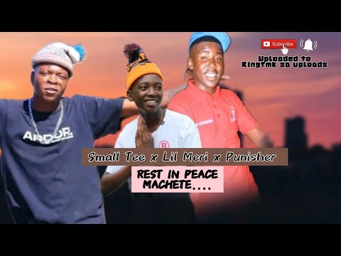 Small Tee x Lil Meri & Punisher - R.i.p Machethe ( Bad Company 226