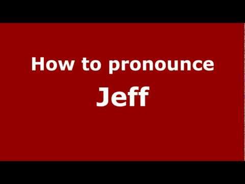 How to pronounce Jeff