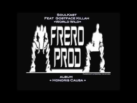 Soulkast Feat Gostface Killah "World Wild" Produced by Frero Prod
