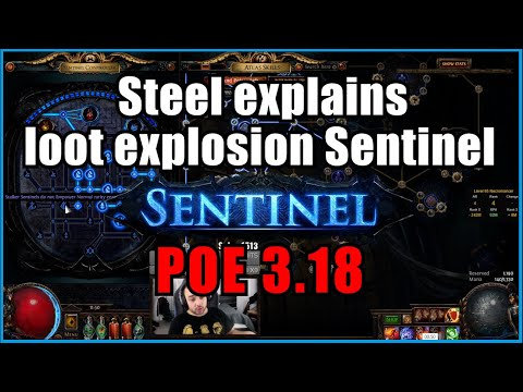 ⚡ POE 3.18 ⚡ Steelmage - Steel explains loot explosion Sentinel