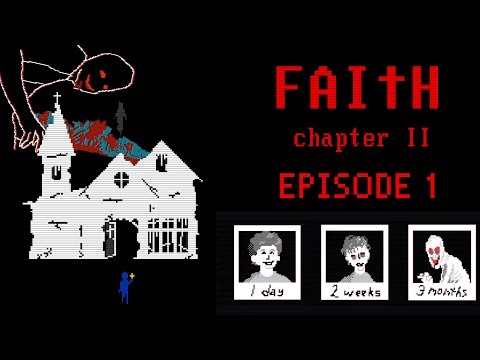 Faith Chapter II Walkthrough Episode 1 - ( No Commentary )