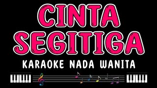 Download lagu CINTA SEGITIGA - Karaoke Nada Wanita [ RITA SUGIARTO ] mp3