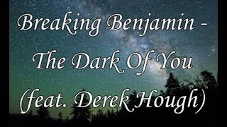 Breaking Benjamin - The Dark Of You (Lyric Video) HD
