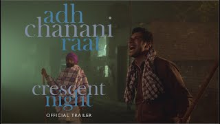 ADH CHANANI RAAT (Crescent Night) Official Trailer