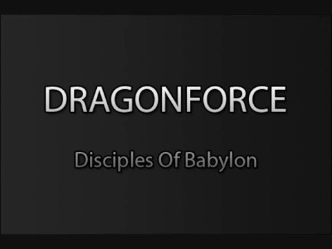 Dragonforce - Disciples Of Babylon