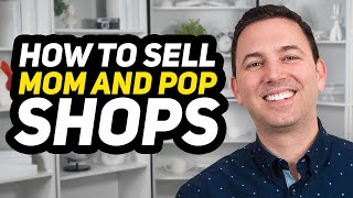 How to Sell Merchant Services to Mom and Pop Shops | Payments Insights
