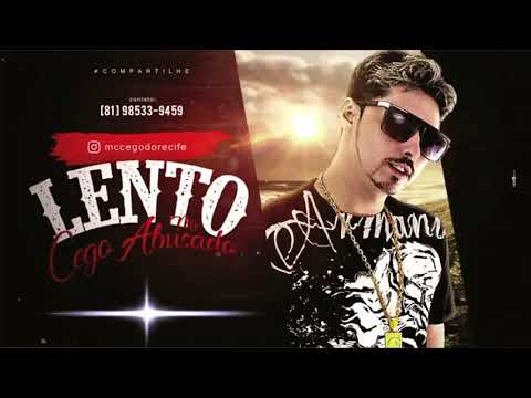 MC CEGO ABUSADO   LENTO LANÇAMENTO 2017