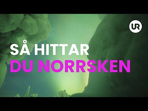 Så hittar du norrsken - Sverige forskar