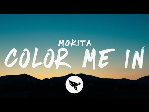 Mokita - Color Me In (Lyrics)