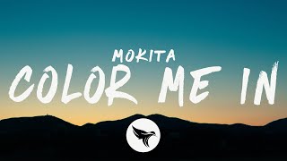 Download lagu Mokita - Color Me In (Lyrics) mp3 Download lagu Mokita - Color Me In (Lyrics) mp3