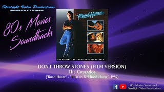 Video thumbnail of "Don't Throw Stones (Film Version) - The Cruzados ("Road House", 1989)"