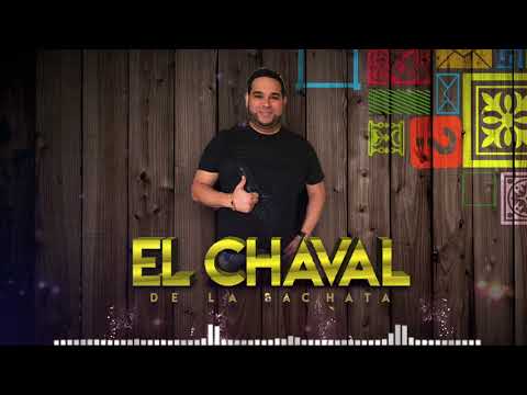 El Chaval De La Bachata - Mi Bigote Huele A Ti