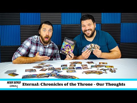 Never Bored Gaming - Our Thoughts (Eternal: Chronicles of the Throne)