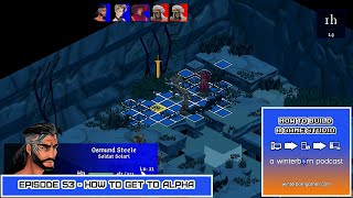 How To Make It To Alpha - Winterborn Podcast - Episode 53