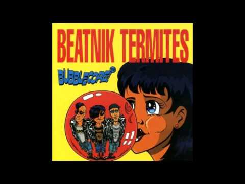 Beatnik Termites - You're All Talk